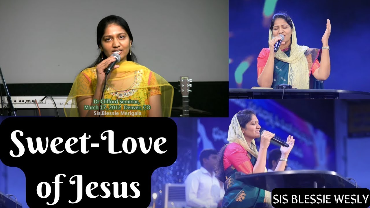 Sweet-Love of Jesus | Sis Blessie Wesly #johnwesly #blessiewesly #johnweslyministries #johnweslytami