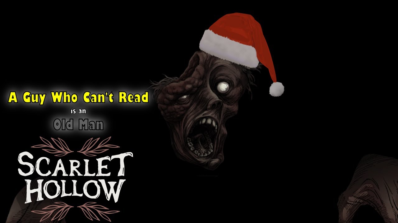 A Guy Who Can't Read is an Old Man in Scarlet Hollow