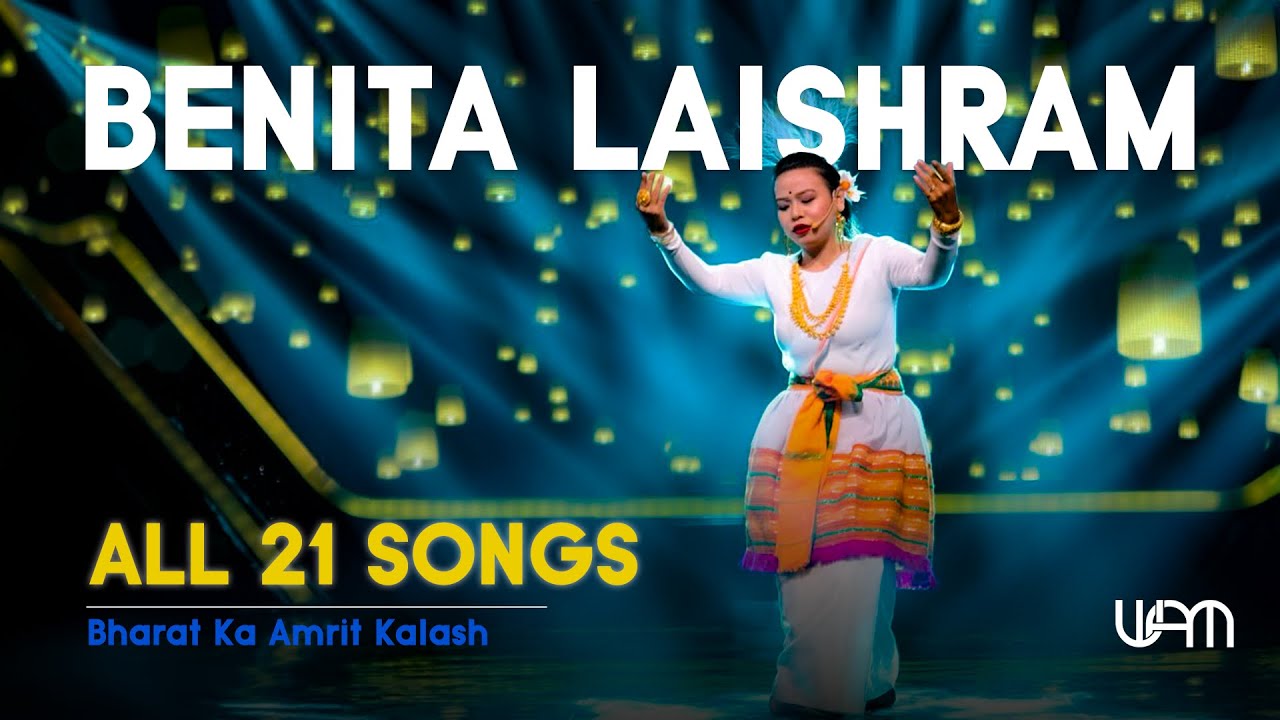 Benita Laishram | All 21 Songs in Bharat Ka Amrit Kalash | UHD 4K @Benitalaishram