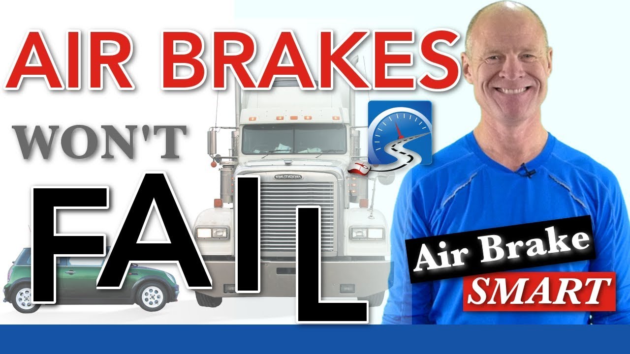 Air Brakes Won’t Fail | Air Brake Smart