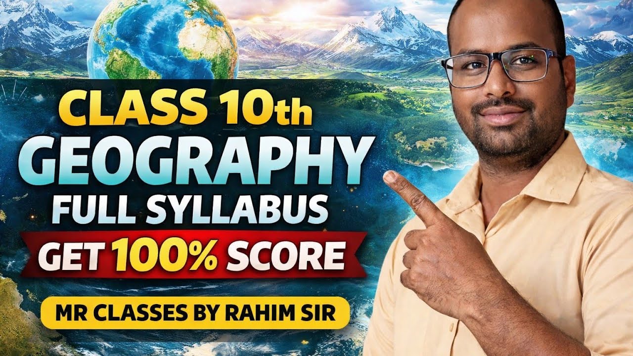 Class 10 Geography Full Syllabus: One Shot Revision for Board Exam 2026! 🗺️