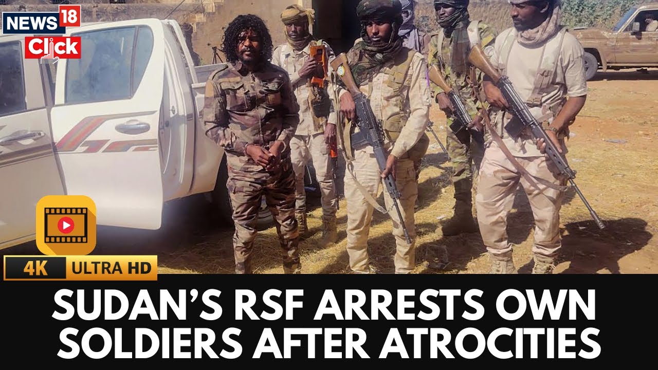 Sudan’s RSF Arrests Its Own Soldiers After Atrocities | Internal Reckoning Or Damage Control? | 4K