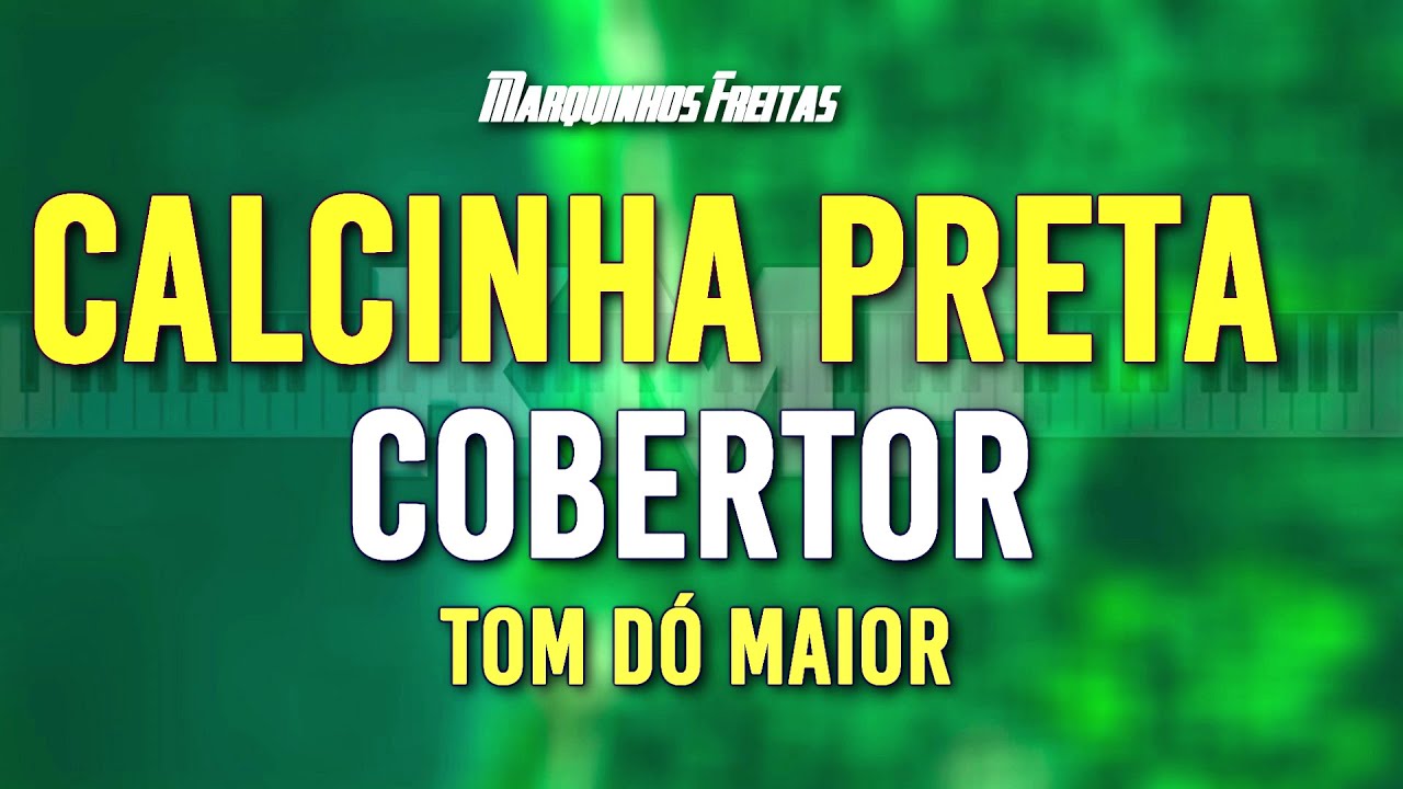 Calcinha Preta Cobertor (Tom Dó Maior) Karaokê