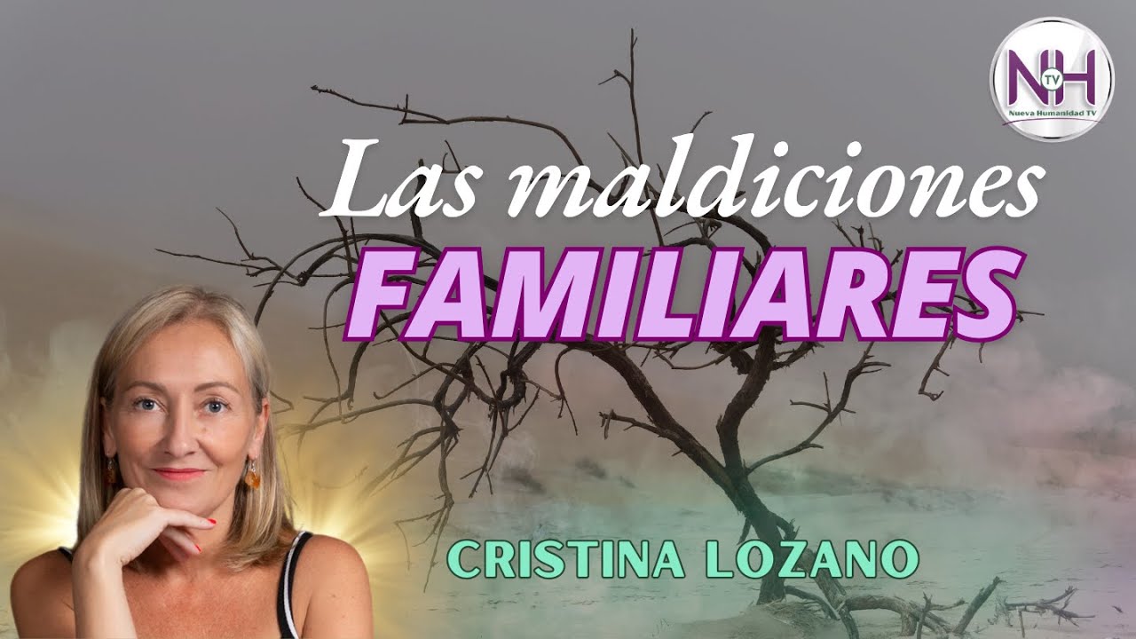 ✨ LAS MALDICIONES FAMILIARES, con Cristina Lozano - en Nueva Humanidad TV ✨