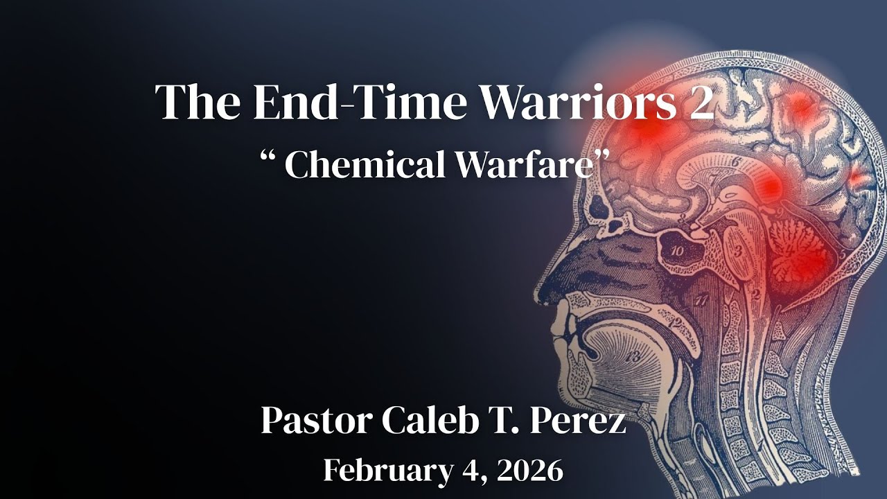 Feb 4 2026 | Pastor Caleb T. Perez - The End-Time Warriors 2- 