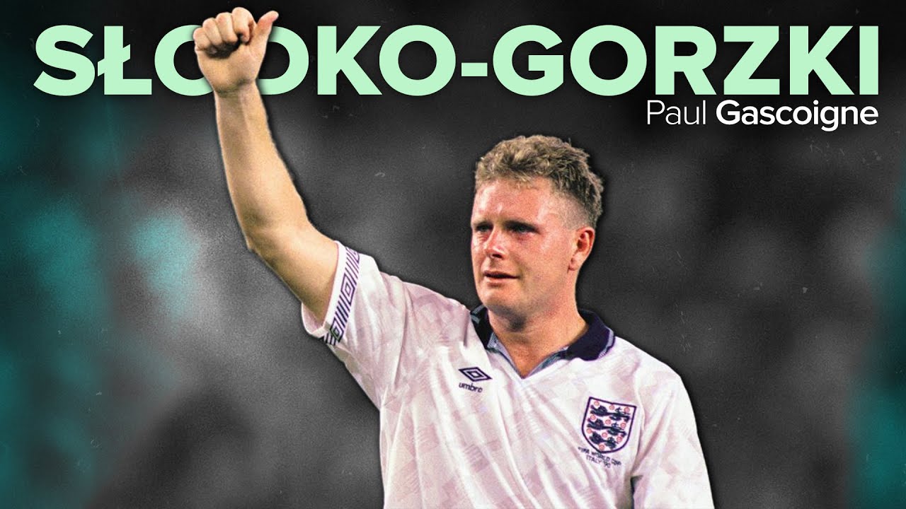 Słodko-gorzki Paul Gascoigne | #30 HISTORIE Z BOISKA