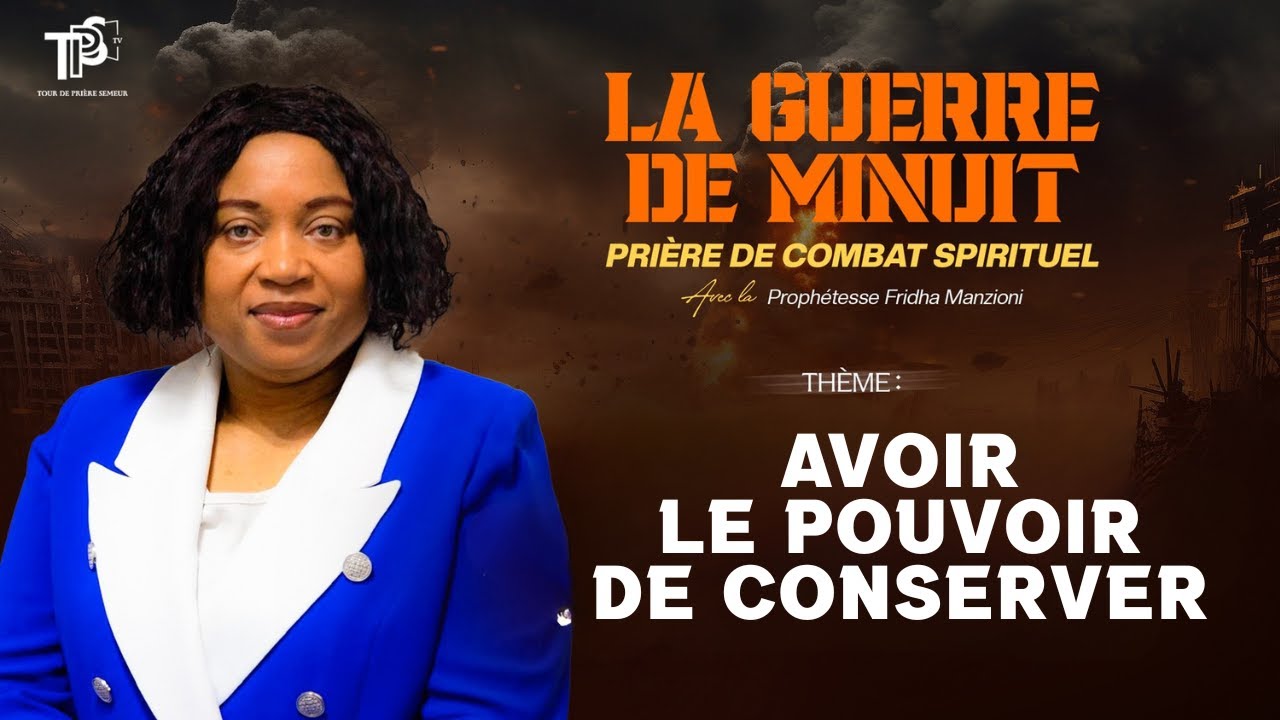 LA GUERRE DE MINUIT I AVOIR LE POUVOIR DE CONSERVER -PROPH FRIDHA MANZIONI