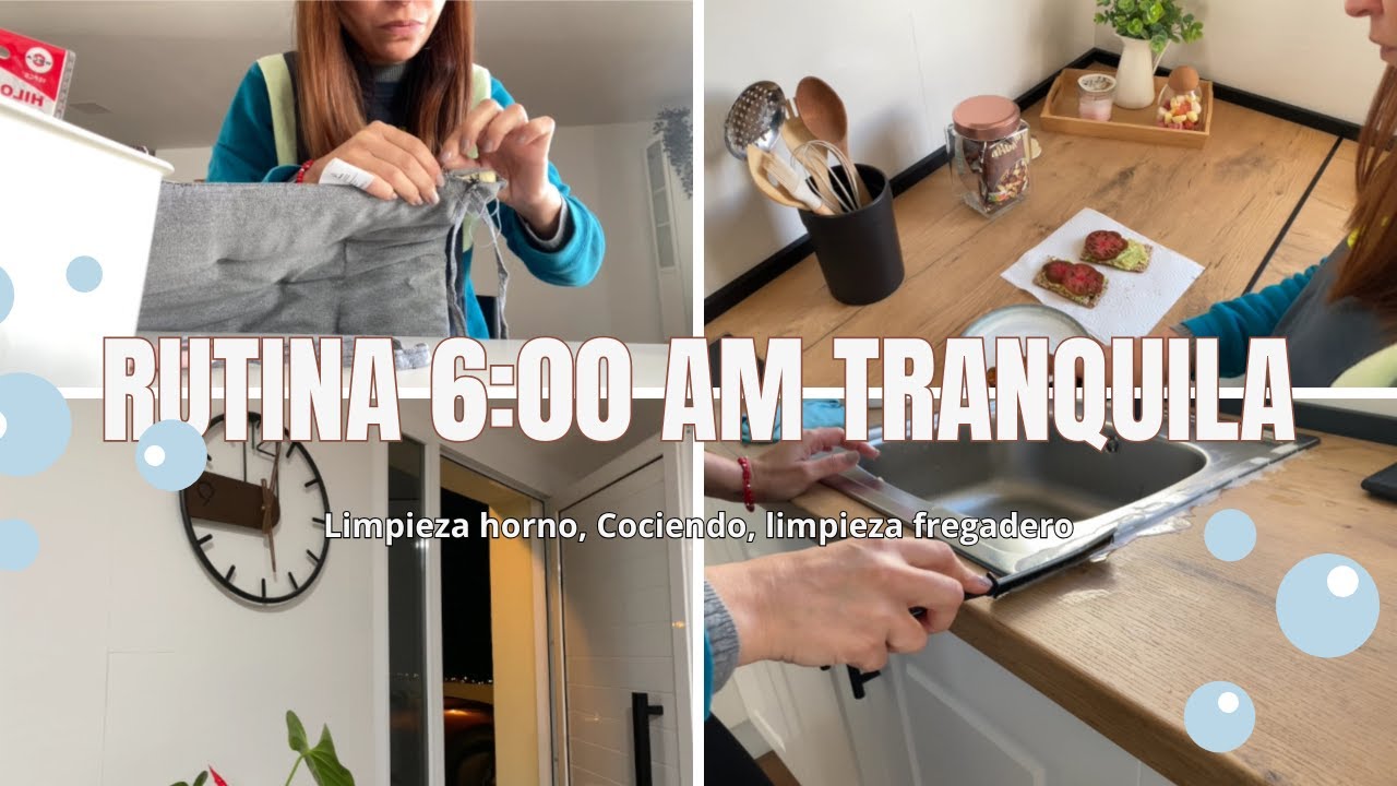 RUTINA DE MAÑANA TRANQUILA A LAS 6:00 AM🌅 LIMPIEZA DE HORNO 🧽  ARREGLANDO DESCOCIDOS DE LOS COJIN