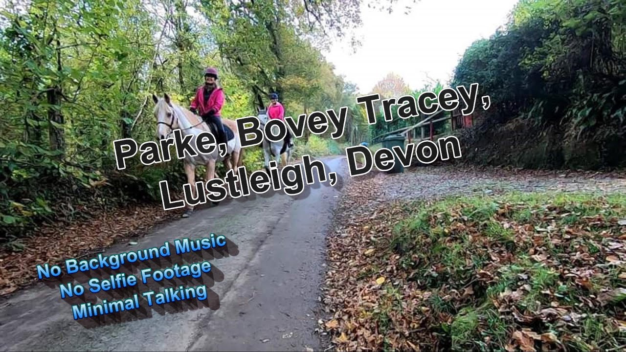 Parke, Bovey Tracey, Lustleigh, Teignbridge, Devon..Virtual Walk