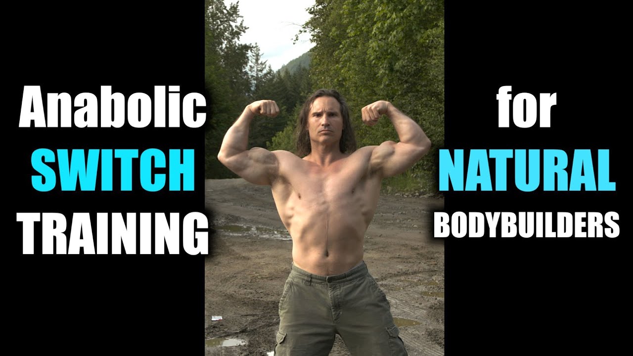 Anabolic SWITCH TRAINING for Natural Bodybuilders