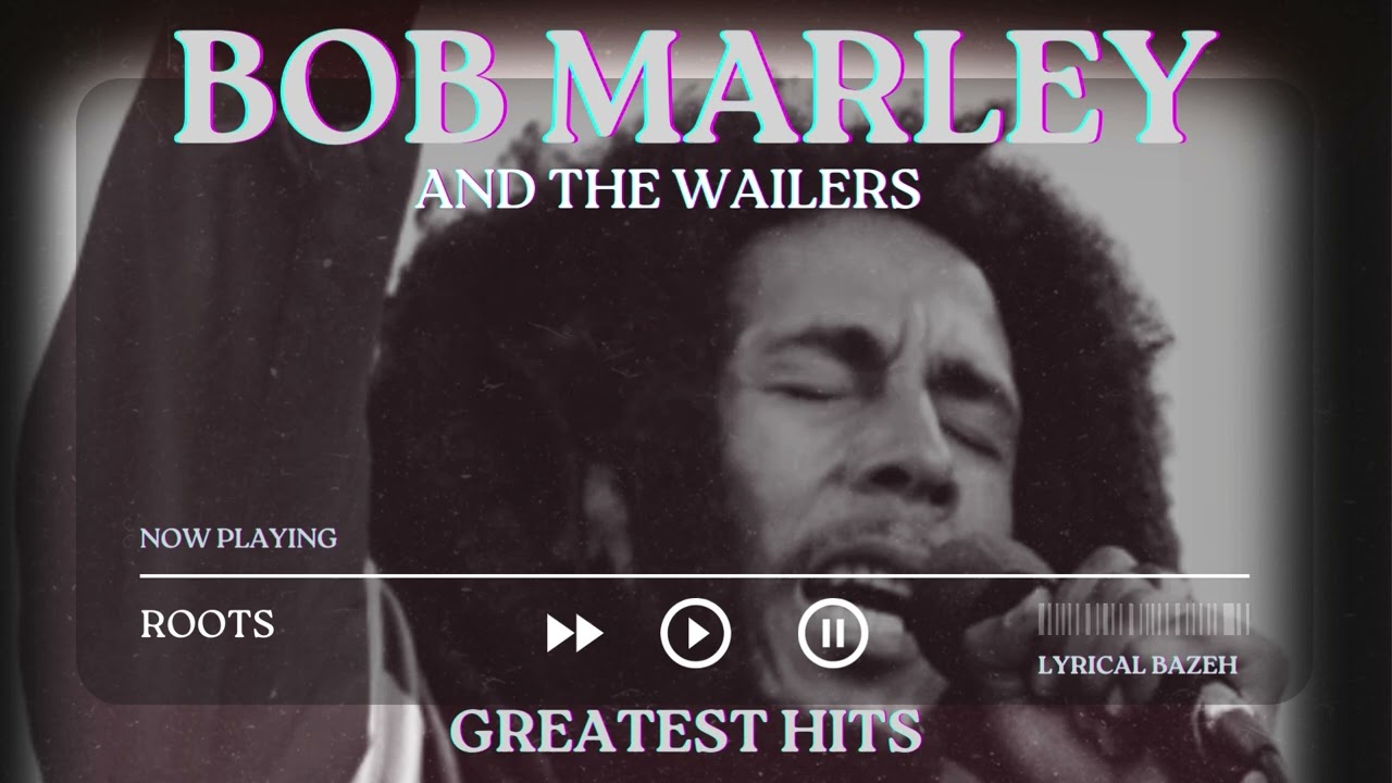 Bob Marley - Roots Natty Roots Lyrics