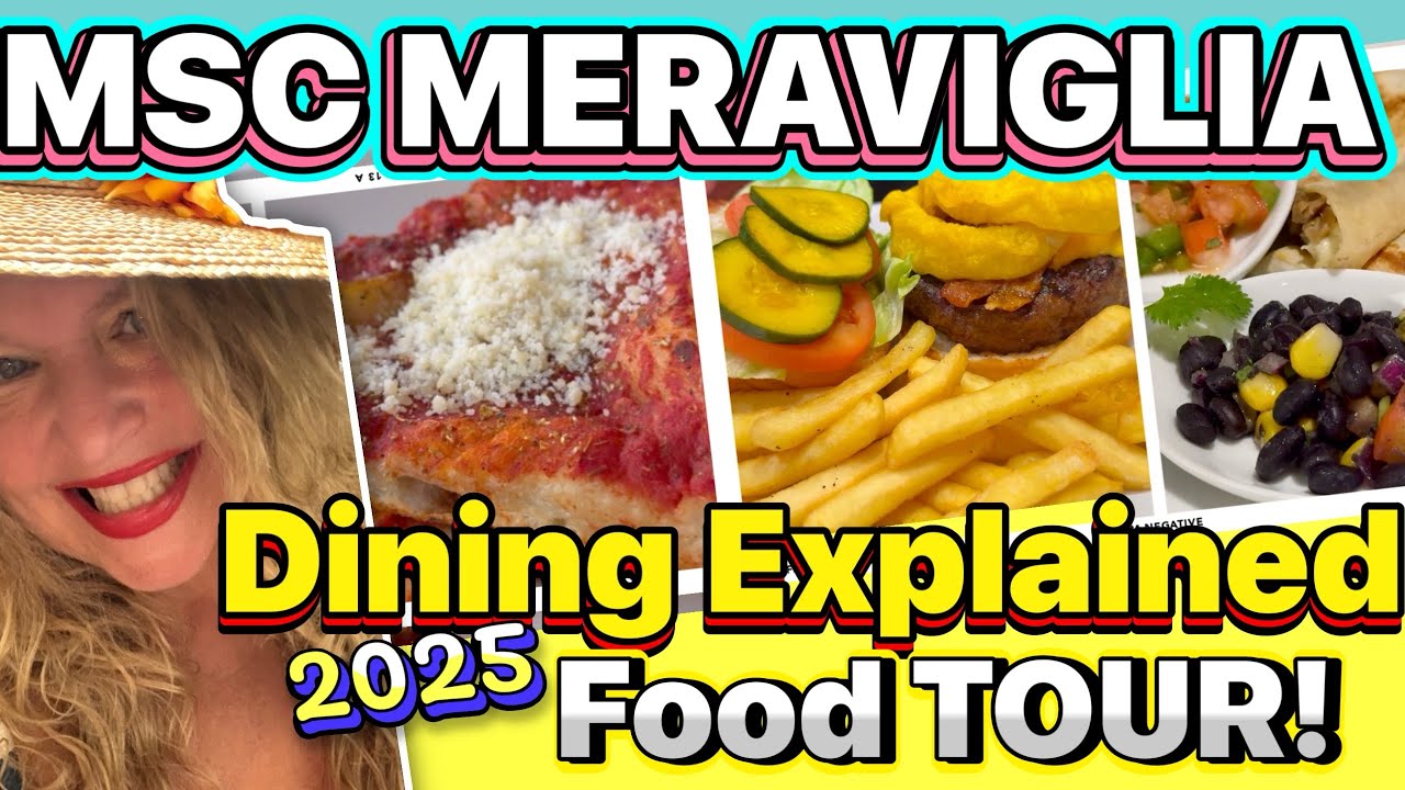 MSC Meraviglia Food Tour: Buffet & Restaurant Dining 2025 