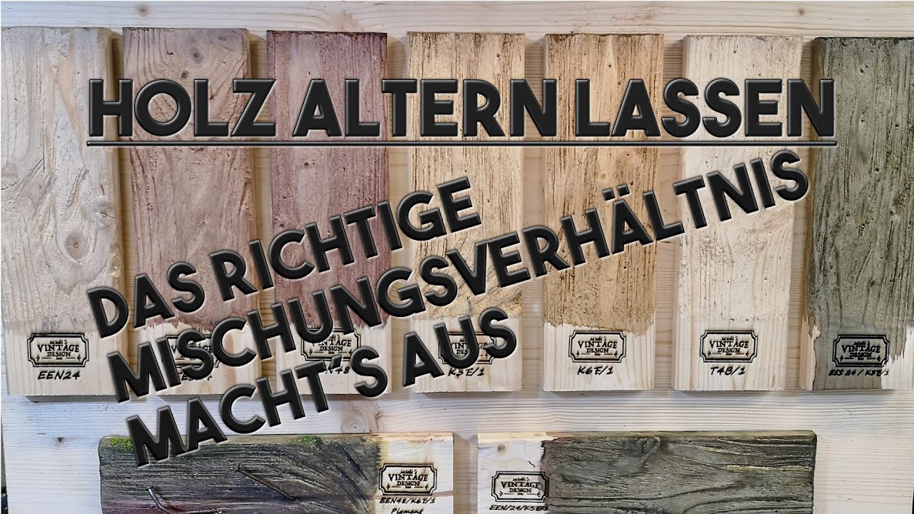 Holz altern lassen - Das richtige Mischungsverhältnis