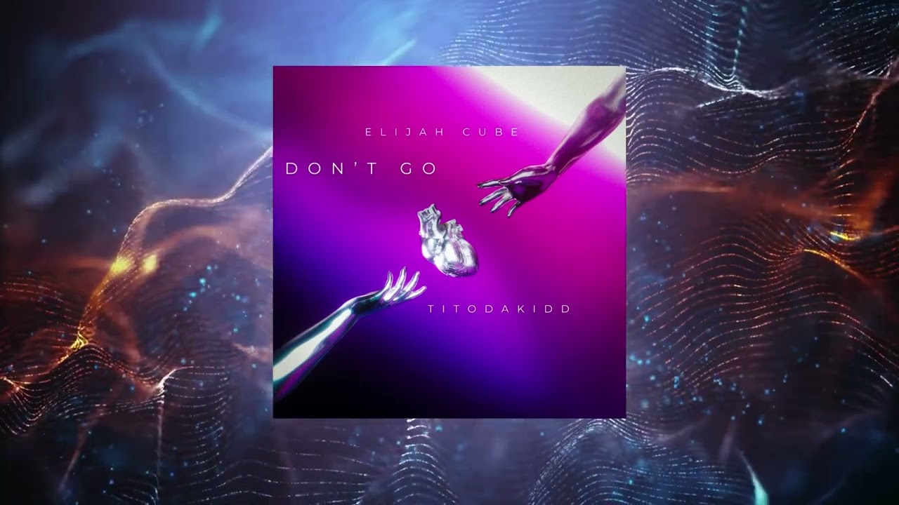 Elijah Cube & TitoDaKidd - Don´t Go ! // UNITED INC//