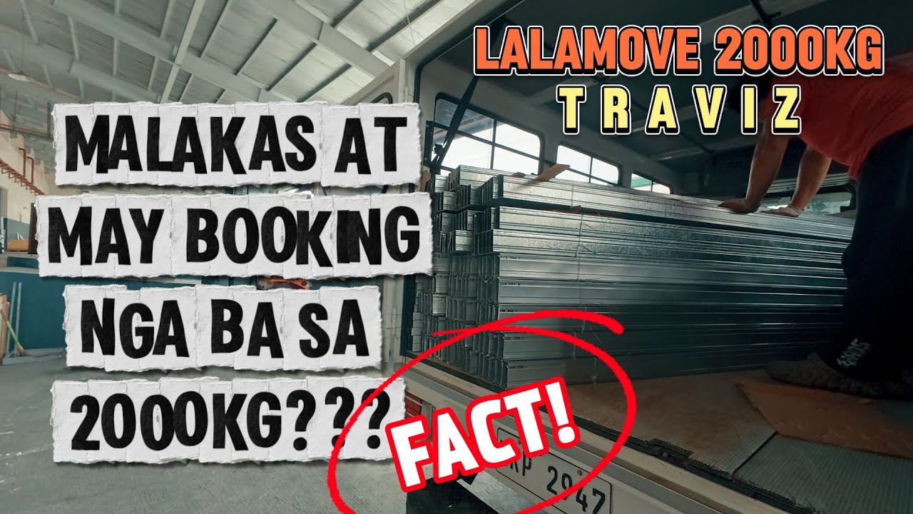 LALAMOVE 2000KG TRAVIZ - MALAKAS AT MAY BOOKING NGA BA SA 2000KG???