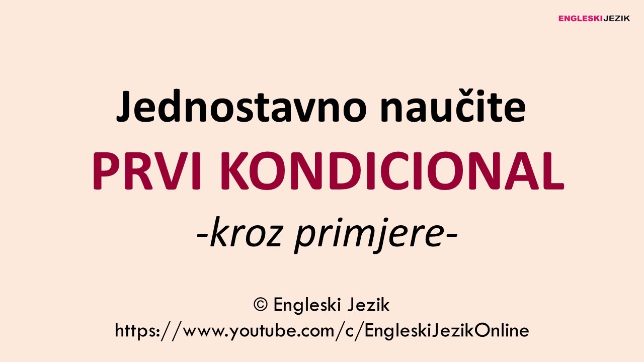 Jednostavno naučite PRVI KONDICIONAL kroz primjere