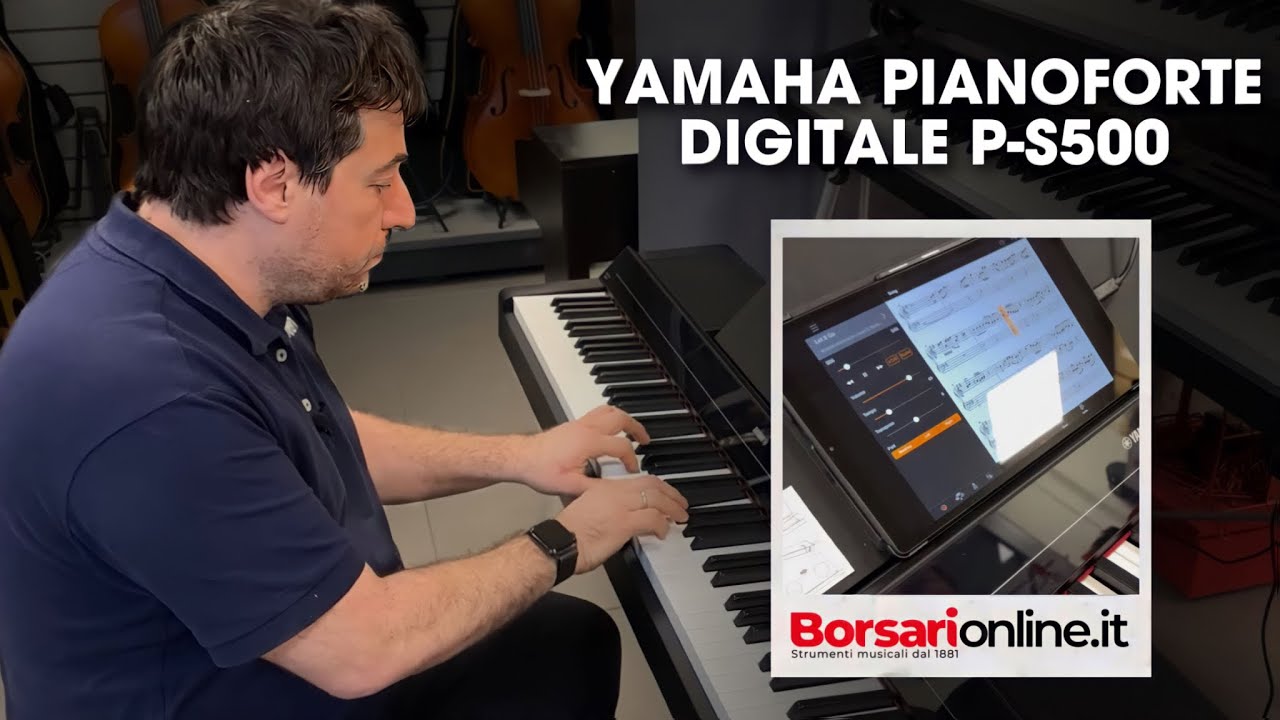 Yamaha pianoforte digitale da palco P-S500 novità assoluta in prova di a cura di borsarionline.it