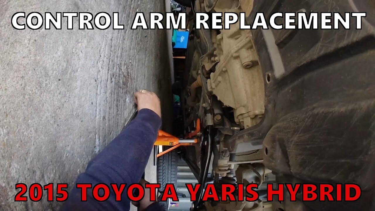 How to Replace Control Arms on 2015 Toyota Yaris Hybrid | Included Ball Joints Replacement