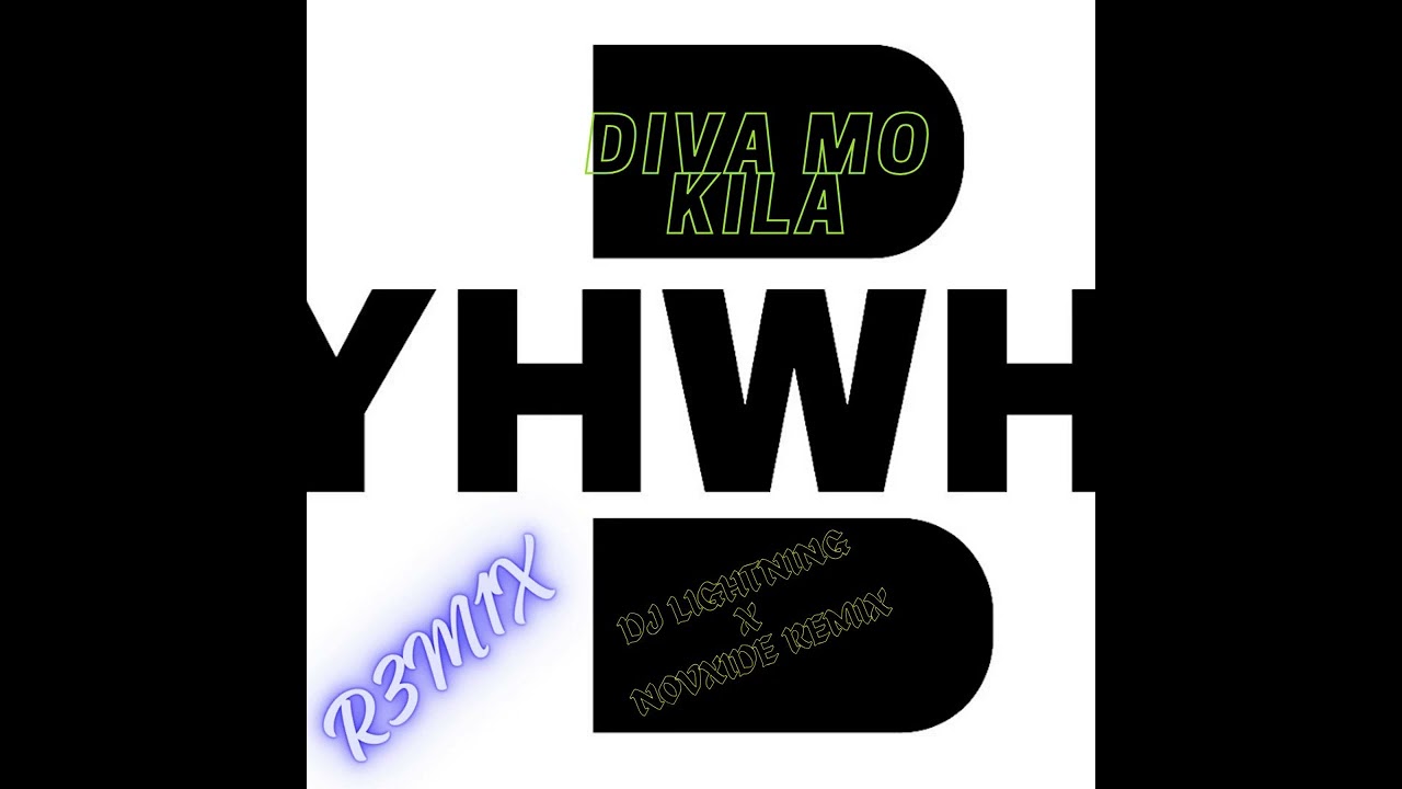 YHWH Brothers - Diva Mo Kila ft Novxide Remix_X_Dj Lightning Gospel 2024