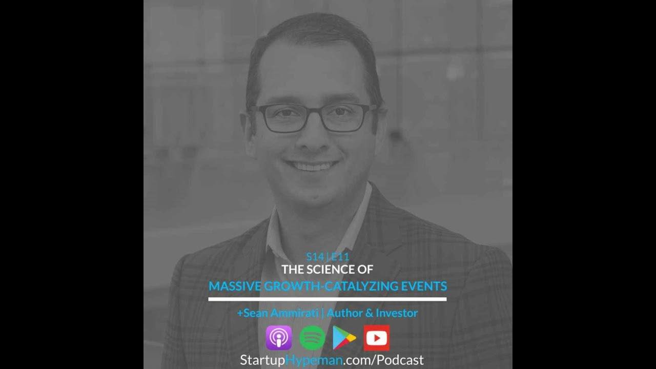 S14E11: The Science of Massive, Growth-Catalyzing Events (pt. 2) with Author & Investor Sean Ammi...