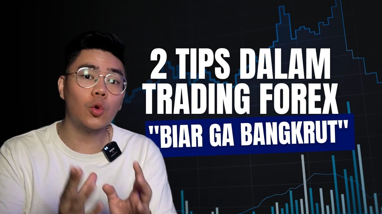 2 Tips terpenting dalam trading forex biar ga bangkrut - Eps.02 #BelajarForexDariNol