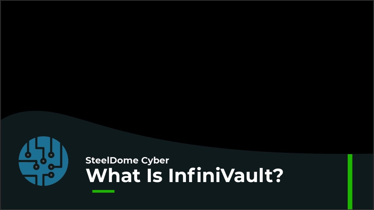 SteelDome&trade;: What Is InfiniVault&trade;?