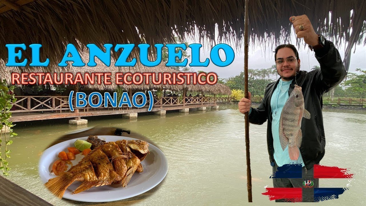 EL ANZUELO RESTAURANT (PROYECTO ECOTURÍSTICO) BONAO RD 2022