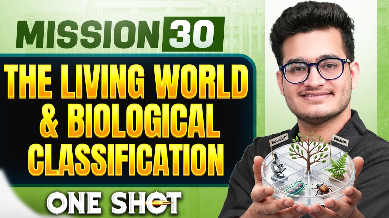 THE LIVING WORLD & BIOLOGICAL CLASSIFICATION in ONE SHOT || All Concepts, Tricks & PYQ || NEET 2026