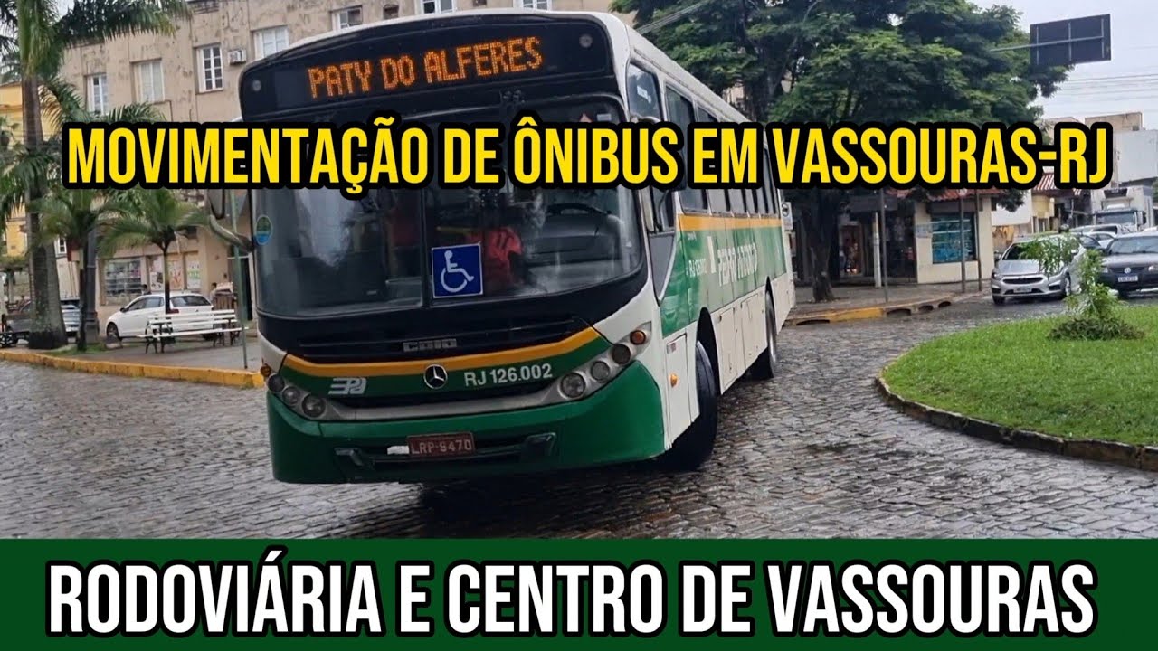 ✅️[ Rodoviária e Centro de Vassouras ] Movimentação de Ônibus em Vassouras-RJ