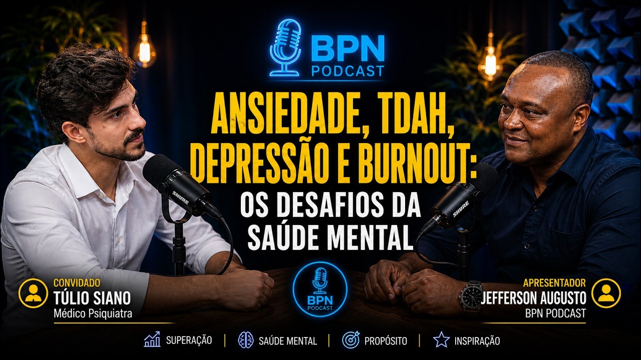 SAÚDE MENTAL: ANSIEDADE, TDAH E BURNOUT | Dr. Túlio Siano