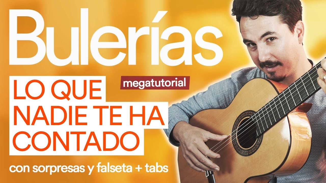 Aprende cómo tocar por BULERÍAS | Lo que NADIE Te ha Contado * Megatutorial con PDF
