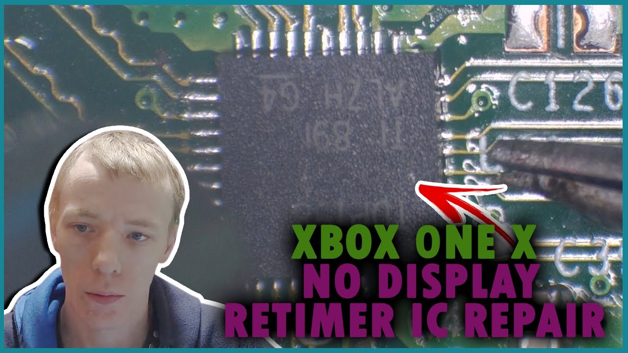 Xbox One X No Display Advanced Diagnostics And Retimer IC Repair