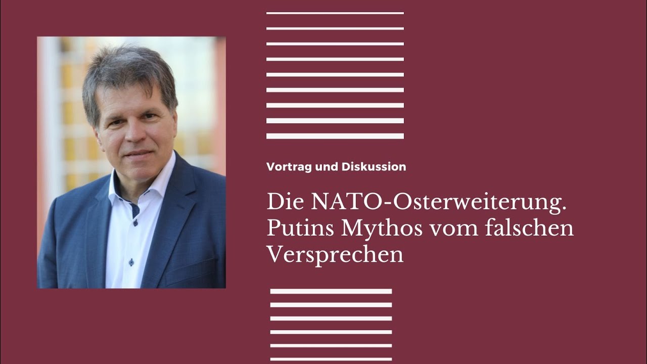 Die NATO-Osterweiterung. Putins Mythos vom falschen Versprechen. Mit: Dr. Ignaz Lozo