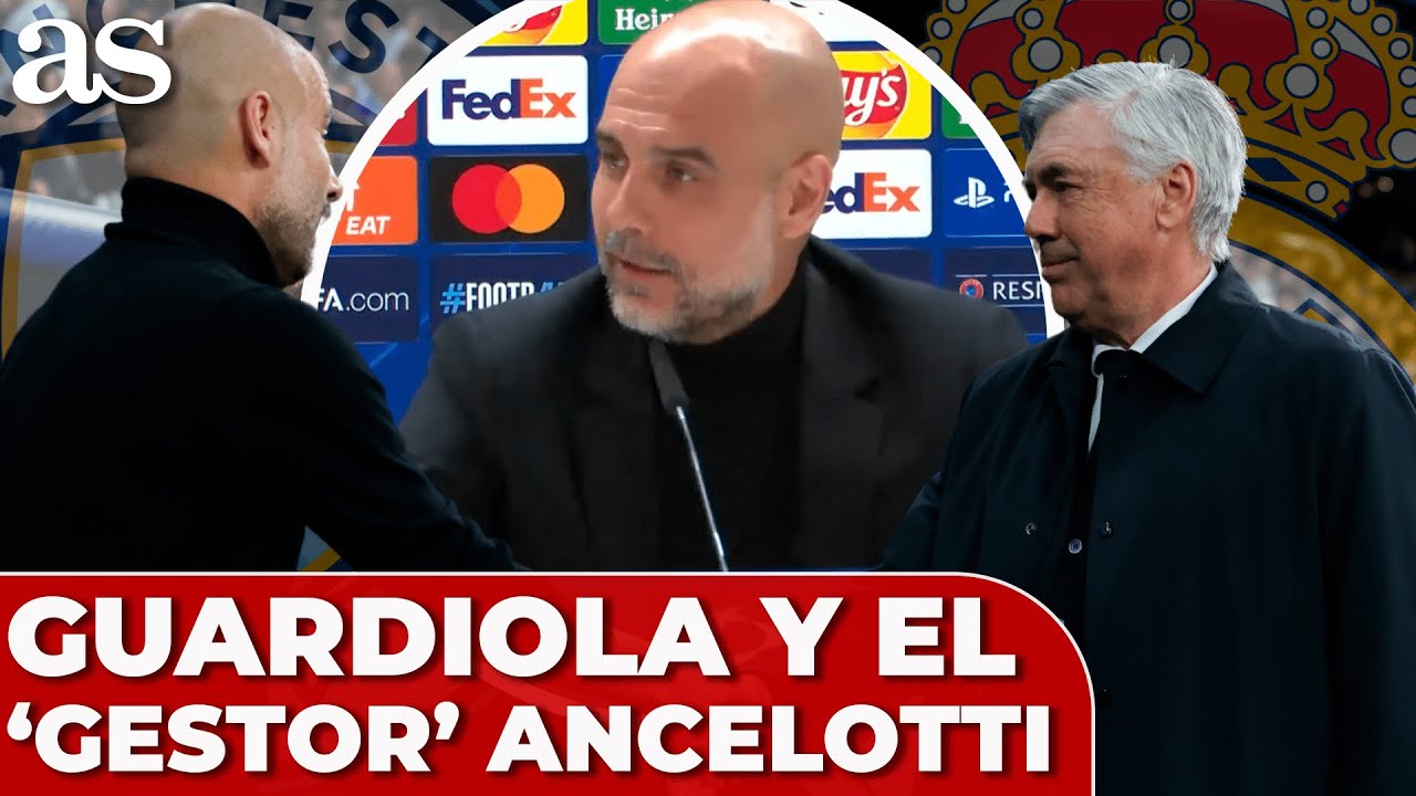El HALAGO de GUARDIOLA a ANCELOTTI: &iquest;GESTOR, ENTRENADOR?
