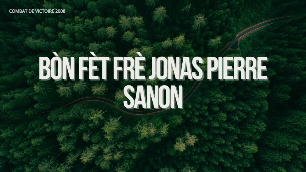 Bòn Fèt Frè Jonas Pierre SANON | Combat de Victoire de cabaret
