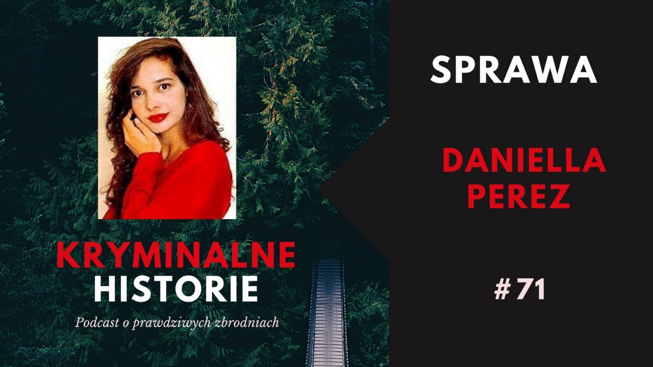 OSTATNIA ROLA DANIELLI | KRYMINALNE HISTORIE