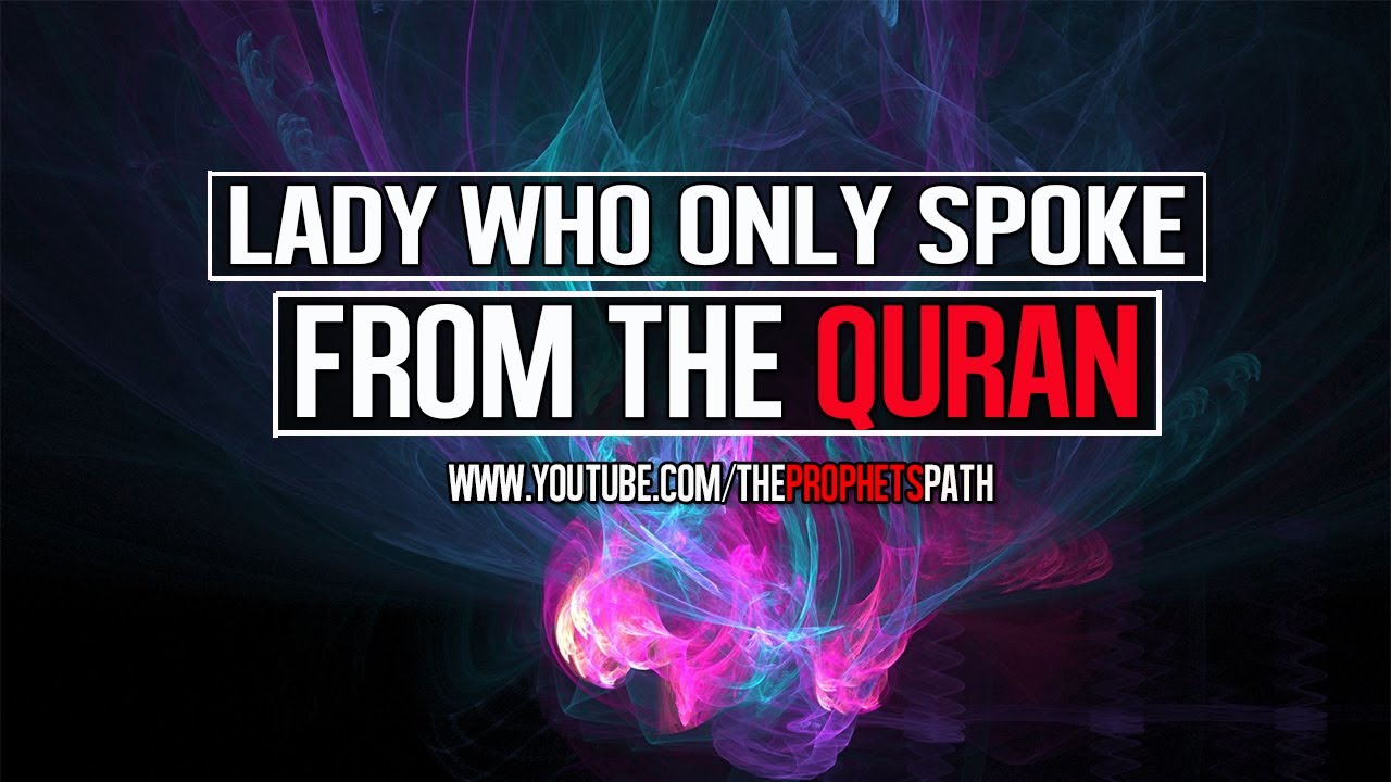 Lady Who Only Spoke From The Quran ᴴᴰ | *True Story* | Mufti Saiful Islam