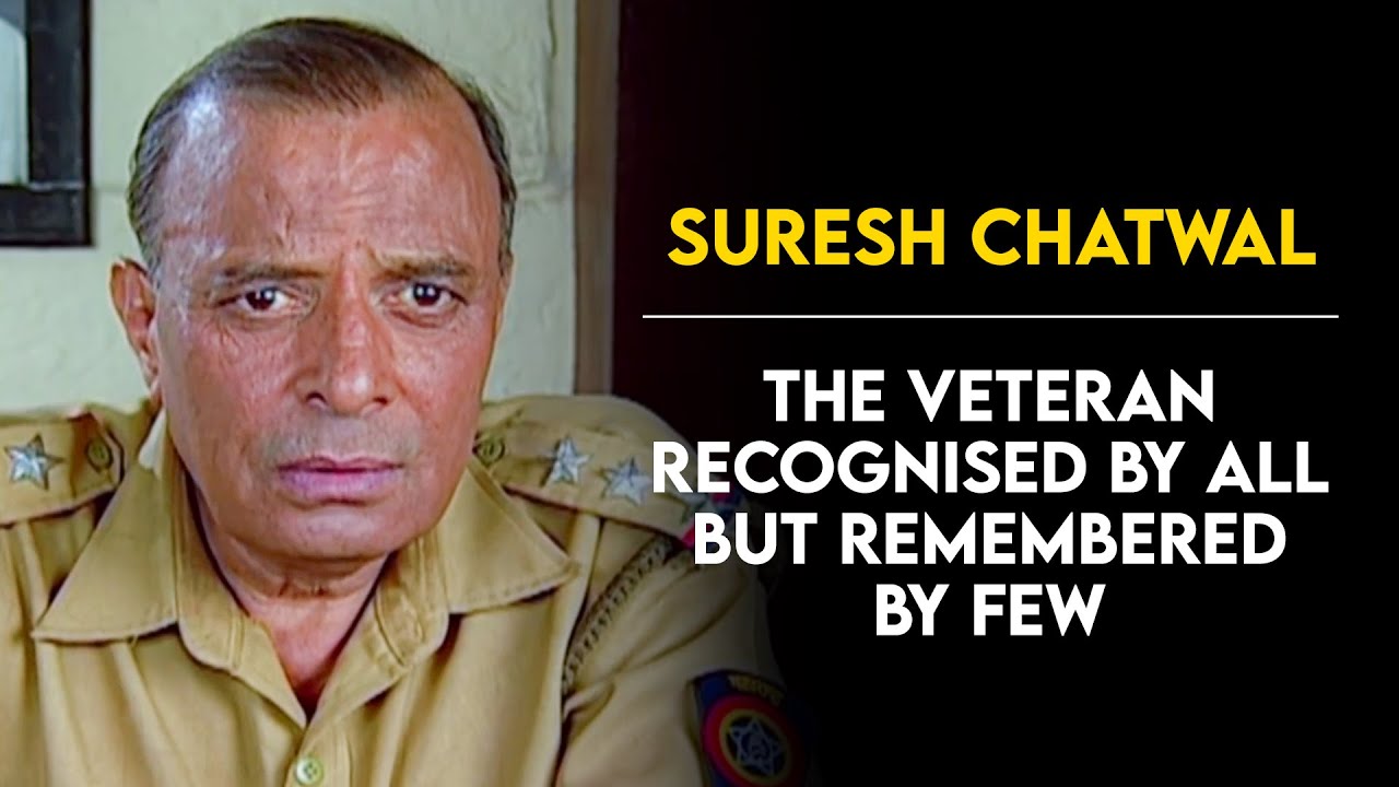 Suresh Chatwal - The Actor who was known for his supporting roles | Tabassum Talkies