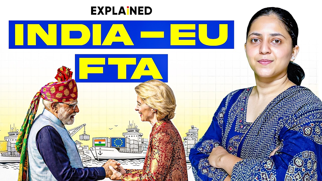 India - European Union  Free Trade Agreement Explained | Trade, Jobs & Geopolitics | UPSC 2026
