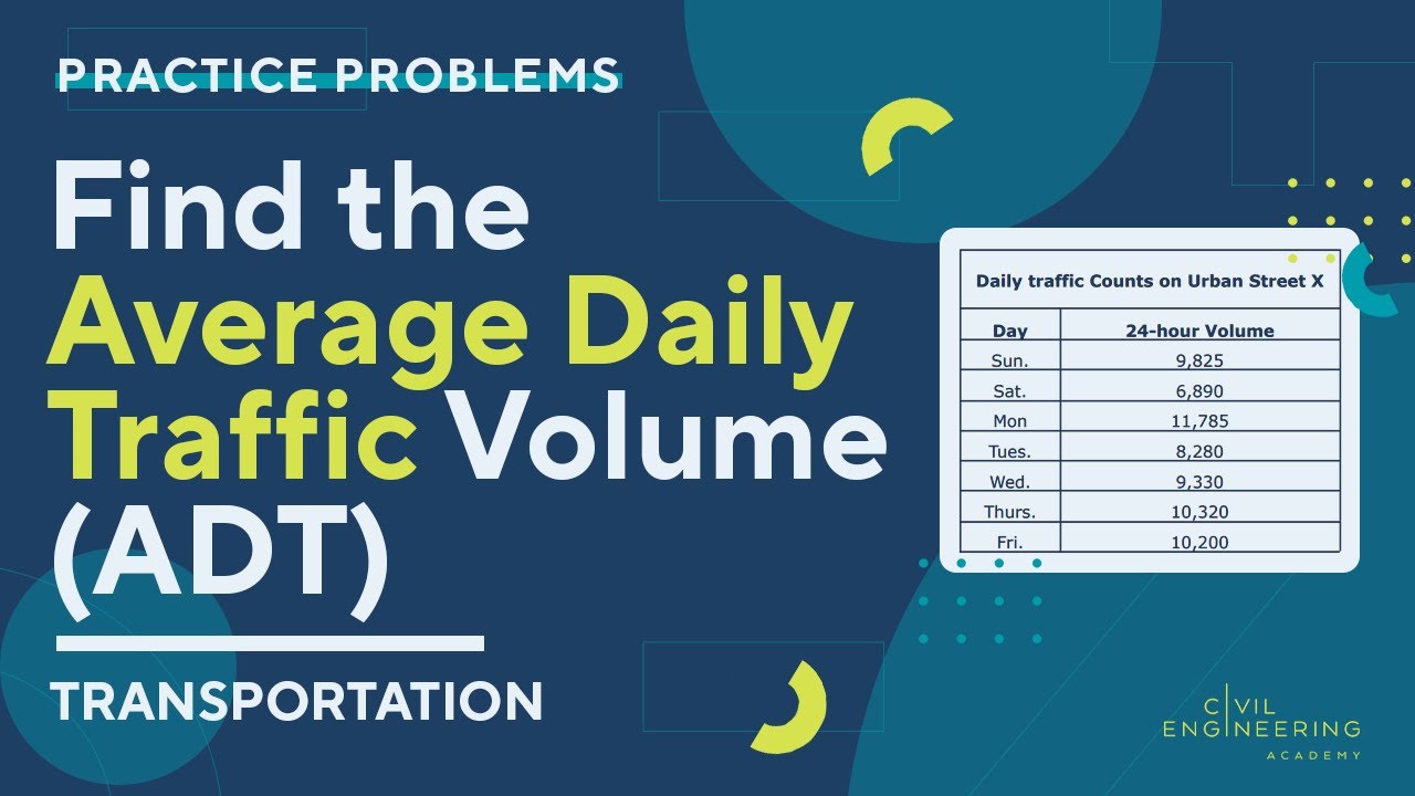 Civil PE Exam – Transportation – Find the Average Daily Traffic Volume (ADT)
