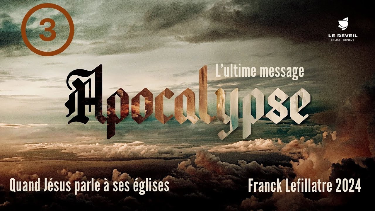 Quand Jésus parle à ses églises // Franck Lefillatre (Série Apocalypse l'ultime message)
