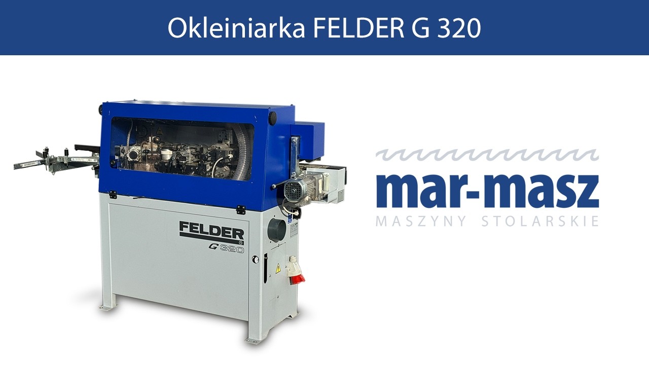 Okleiniarka FELDER G320 - Mar-Masz | Woodworking
