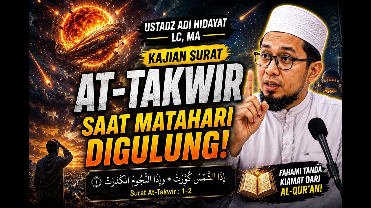Ustad Adi Hidayat Kajian surat At Takwir