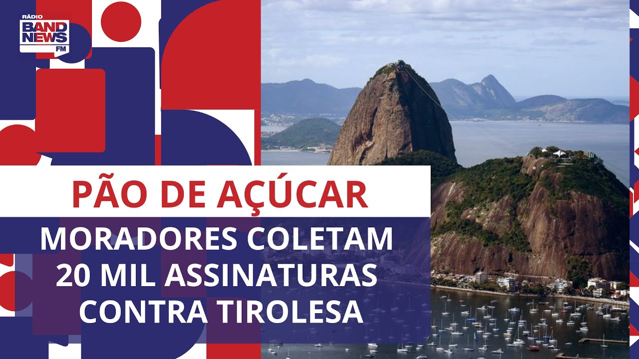 Moradores do Rio coletam 20 mil assinaturas contra tirolesa do Pão de Açúcar