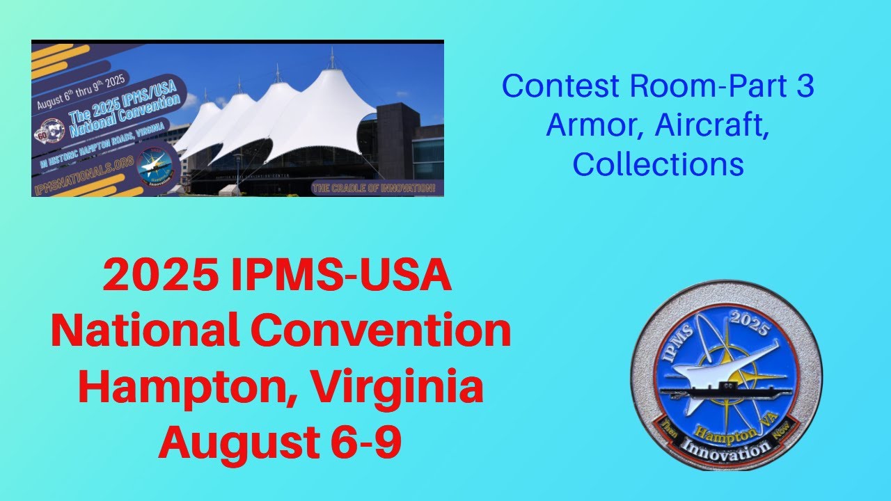 IPMS/USA  - Show Review of the 2025 IPMS National Convention contest room part 3.