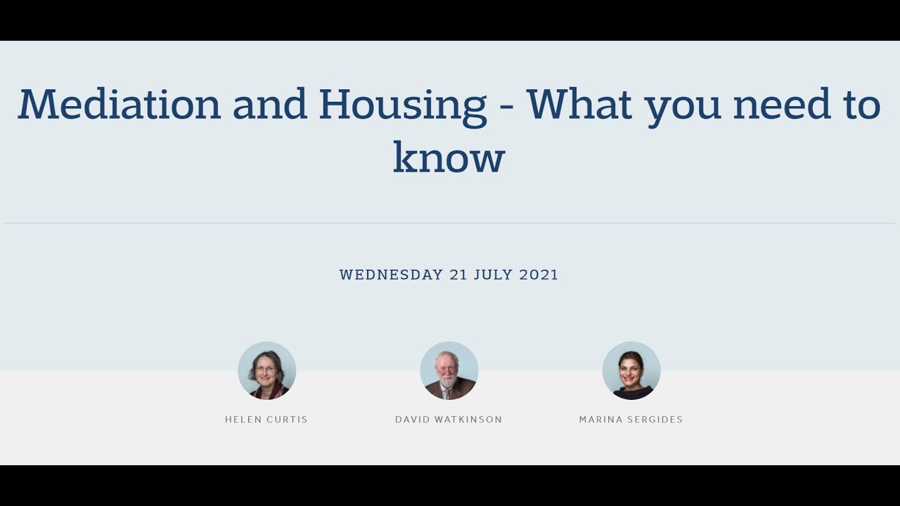 Mediation and Housing: What you need to know - 21 July 2021