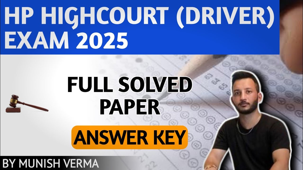 HP HIGHCOURT DRIVER EXAM HELD ON 17th MAY 2025 | SOLVED PAPER- ANSWER KEY