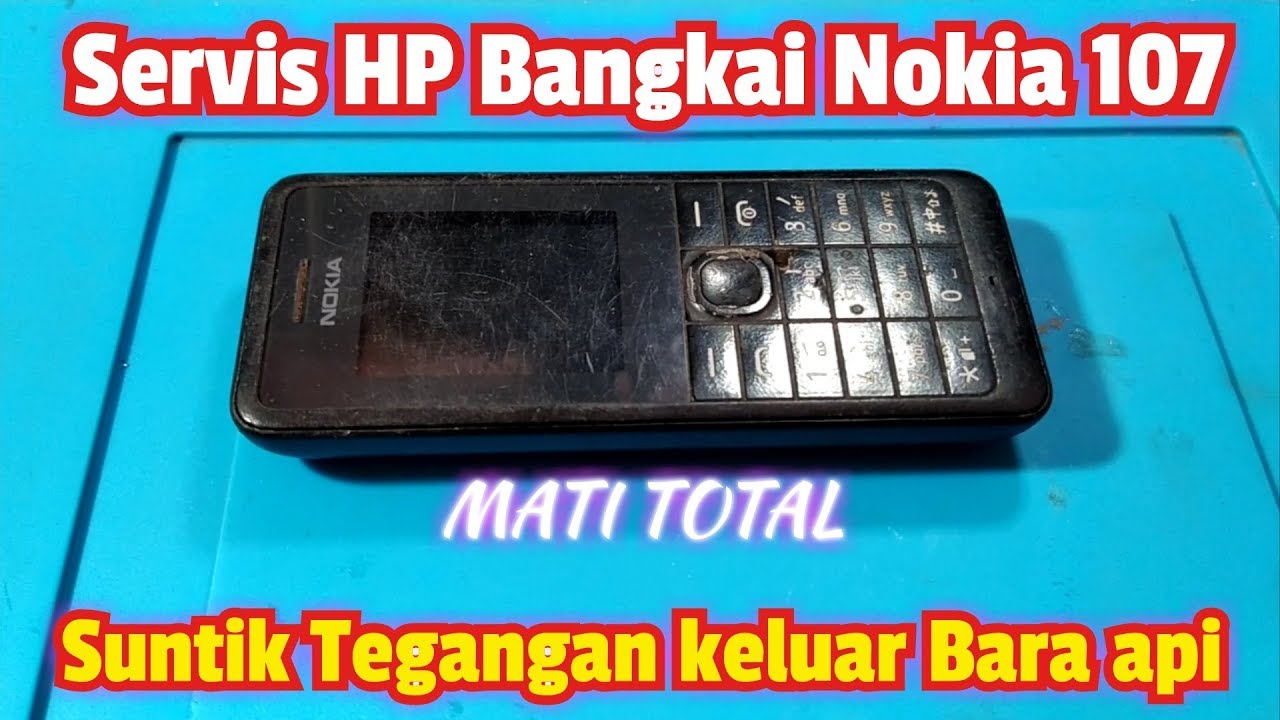 Servis HP Rongsokan Nokia 107 Mati Total