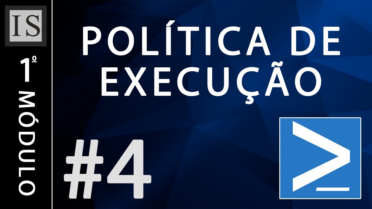 Curso PowerShell - 04: Pol&iacute;tica de Execu&ccedil;&atilde;o