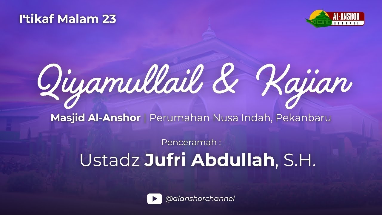 TADABBUR SURAH AL-LAIL | USTADZ JUFRI ABDULLAH, S.H.